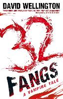 Book Cover for 32 Fangs by David Wellington