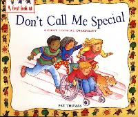 Book Cover for Don't Call Me Special by Pat Thomas, Lesley Harker
