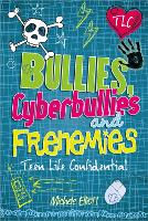 Book Cover for Teen Life Confidential: Bullies, Cyberbullies and Frenemies by Michele Elliott