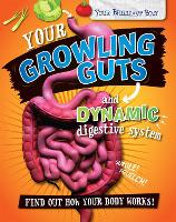 Book Cover for Your Brilliant Body: Your Growling Guts and Dynamic Digestive System by Paul Mason