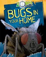 Book Cover for Zoom in on ... Bugs in Your Home by Richard Spilsbury