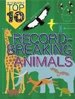 Book Cover for Infographic: Top Ten: Record-Breaking Animals by Jon Richards, Ed Simkins