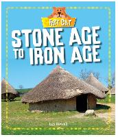 Book Cover for Stone Age to Iron Age by Izzi Howell