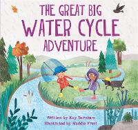 Book Cover for Look and Wonder: The Great Big Water Cycle Adventure by Kay Barnham