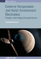 Book Cover for Extreme-Temperature and Harsh-Environment Electronics by Vinod Kumar (CSIR-Central Electronics Engineering Research Institute, India and CSIR-CEERI, India) Khanna