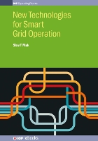 Book Cover for New Technologies for Smart Grid Operation by Sioe T (Senior Consultant, ESTA International, USA) Mak