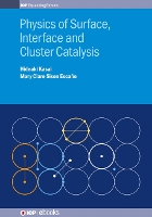 Book Cover for Physics of Surface, Interface and Cluster Catalysis by Hideaki (Osaka University, Japan) Kasai, Mary Clare Sison (Fukui University, Japan) Escaño, Predrag (Rudjer Boskovic Ins Lazic