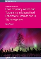 Book Cover for Low Frequency Waves and Turbulence in Magnetized Laboratory Plasmas and in the Ionosphere by Professor Hans (University of Oslo, Norway) Pécseli