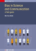 Book Cover for Bias in Science and Communication by Dr Matthew (University of Adelaide, Australia) Welsh