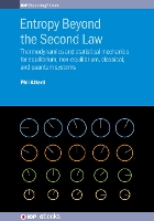 Book Cover for Entropy Beyond the Second Law by Phil (University of Sydney, Australia) Attard