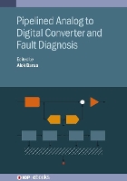 Book Cover for Pipelined Analog to Digital Converter and Fault Diagnosis by Alok Indian Institute of Technology, Kharagpur, India Barua, Dr E National Institute of Technology Goa Mallikarjun, Tausiff