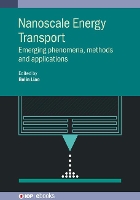 Book Cover for Nanoscale Energy Transport by Tianli Oak Ridge National Lab and Purdue University Feng, Sangyeop University of Pittsburgh Lee, Andrej University Lenert