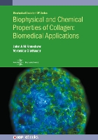 Book Cover for Biophysical and Chemical Properties of Collagen: Biomedical Applications by Professor John AM CSIRO  Commonwealth Scientific and Industrial Research Ramshaw, Dr Veronica CSIRO  Commonwe Glattauer