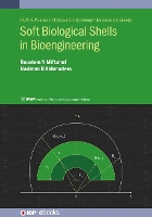 Book Cover for Soft Biological Shells in Bioengineering by Roustem N (Hamburg University of Technology, Germany) Miftahof, Nariman R (Kazan State Medical University) Akhmadeev