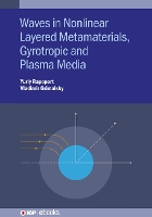 Book Cover for Waves in Nonlinear Layered Metamaterials, Gyrotropic and Plasma Media by Dr Yuriy Taras Shevchenko National University of Kyiv, Ukraine Rapoport, Professor Vladimir Grimalsky