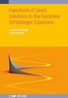 Book Cover for Handbook of Exact Solutions to the Nonlinear Schr?dinger Equations by Usama (University of Jordan, Amman, Jordan) Al Khawaja, Laila (Physics Department, United Arab Emirates University,  Al Sakkaf