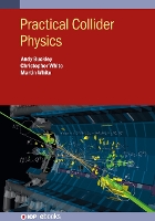 Book Cover for Practical Collider Physics by Andy University of Glasgow Buckley, Chris Queen Mary University of London White, Martin The University of Adelaide White