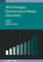 Book Cover for Wide Bandgap Semiconductor-Based Electronics by Suhyun Korea University Korea, Republic of Kim, Jinho Korea University Korea, Republic of Bae