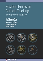Book Cover for Positron Emission Particle Tracking by Kit Lecturer, School of Chemical Engineering, University of Birmingham United Kingdom WindowsYule, David Director Parker