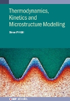 Book Cover for Thermodynamics, Kinetics and Microstructure Modelling by Simon University of Leicester Gill