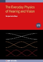 Book Cover for The Everyday Physics of Hearing and Vision (Second Edition) by Benjamin University of West Georgia, USA de Mayo