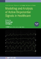 Book Cover for Modelling and Analysis of Active Biopotential Signals in Healthcare, Volume 1 by Smith K Aarhus University Denmark Khare, Dr Siuly Research Fellow, Centre for Applied Informatics CAI, College  Siuly