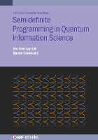 Book Cover for Semidefinite Programming in Quantum Information Science by Paul University of Bristol, Bristol, UK Skrzypczyk, Daniel Algorithmiq Ltd, Helsinki, Finland Cavalcanti