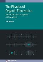 Book Cover for The Physics of Organic Electronics by Luís Instituto de Telecomunicações and Instituto Superior Técnico, Portugal Alcácer