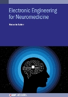 Book Cover for Electronic Engineering for Neuromedicine by Professor Hussein Technological University of Dublin Ireland Baher