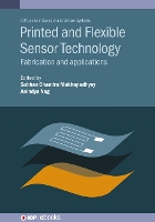 Book Cover for Printed and Flexible Sensor Technology by Subhas Macquarie University, Sydney, Australia Mukhopadhyay