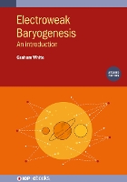 Book Cover for Electroweak Baryogenesis (Second Edition) by Graham University of Tokyo White