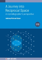 Book Cover for A Journey into Reciprocal Space (Second Edition) by Emeritus Professor Anthony Michael University of Oxford United Kingdom Glazer