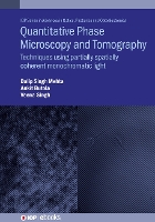 Book Cover for Quantitative Phase Microscopy and Tomography by Dalip Singh Mehta, Ankit Butola, Veena Singh
