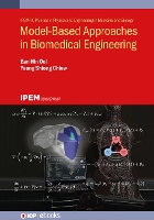 Book Cover for Model-Based Approaches in Biomedical Engineering by Ean Hin Senior Lecturer, Monash University Malaysia Ooi, Yeong Shiong Senior Lecturer, Monash University Malaysia Chiew