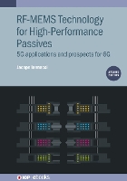 Book Cover for RF-MEMS Technology for High-Performance Passives (Second Edition) by Jacopo Center for Materials and Microsystems, Fondazione Bruno Kessler, Trento, Italy Iannacci