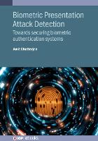 Book Cover for Biometric Presentation Attack Detection by Amit Indian Institute of Technology Indore India Chatterjee