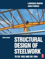 Book Cover for Structural Design of Steelwork to EN 1993 and EN 1994 by Lawrence Martin