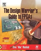 Book Cover for The Design Warrior's Guide to FPGAs by Clive Maxfield