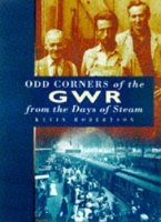 Book Cover for Odd Corners of the GWR from the Days of Steam by Kevin Robertson