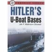 Book Cover for Hitler's U-boat Bases by Jak P Mallmann Showell