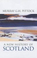 Book Cover for A New History of Scotland by Professor Murray Pittock