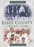 Book Cover for Essex County Cricket Club by William A. Powell, Trevor Bailey