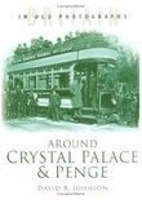 Book Cover for Around Crystal Palace and Penge by David R Johnson