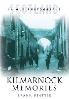 Book Cover for Kilmarnock Memories by Frank Beattie