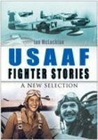 Book Cover for USAAF Fighter Stories by Ian McLachlan