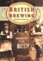 Book Cover for British Brewing by Gavin D Smith