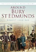 Book Cover for Around Bury St. Edmunds in Old Photographs by Robert Halliday