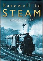 Book Cover for Farewell to Steam by Roger Siviter