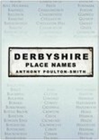 Book Cover for Derbyshire Place Names by Anthony Poulton-Smith