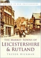 Book Cover for Market Towns of Leicestershire and Rutland by Trevor Hickman